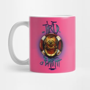 Tired of Earth Mug